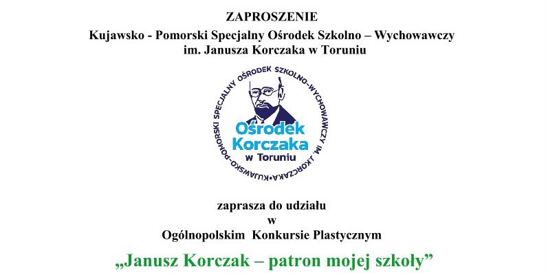 Ogólnopolski konkurs plastyczny &quot;Janusz Korczak-patron mojej szkoły&quot;